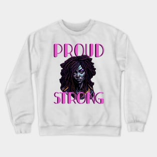 Proud & Strong Black Woman Crewneck Sweatshirt